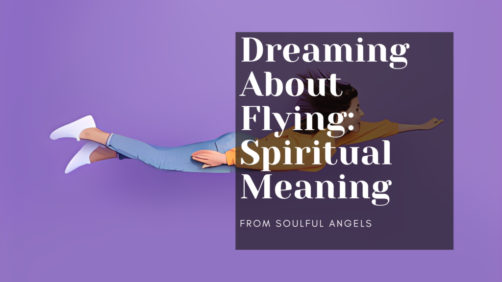 Dreaming About Flying_ Spiritual Meaning