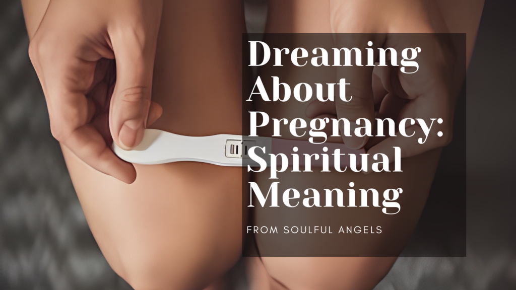 Dreaming About Pregnancy_ Spiritual Meaning