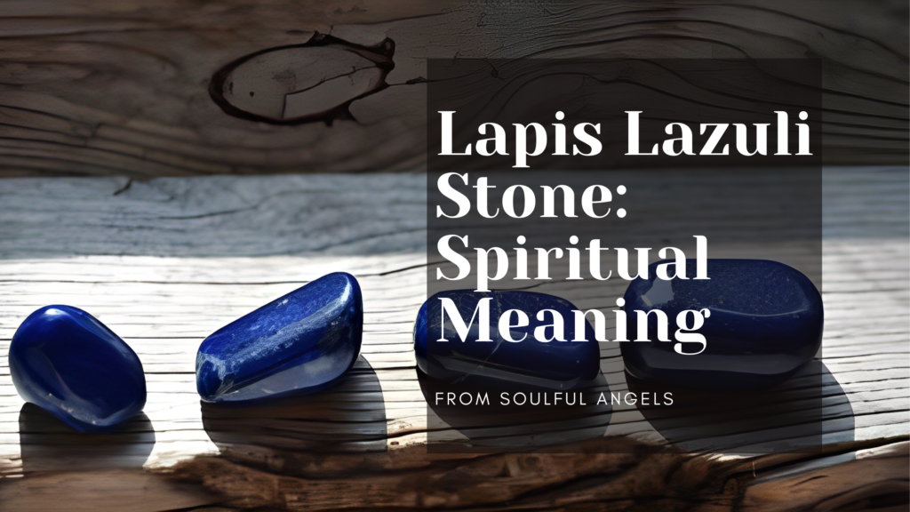 Lapis Lazuli Stone_ Spiritual Meaning