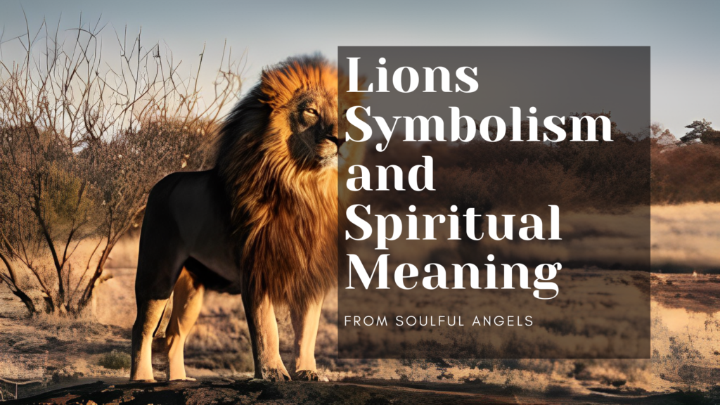 Lions Symbolism and Spiritual Meaning