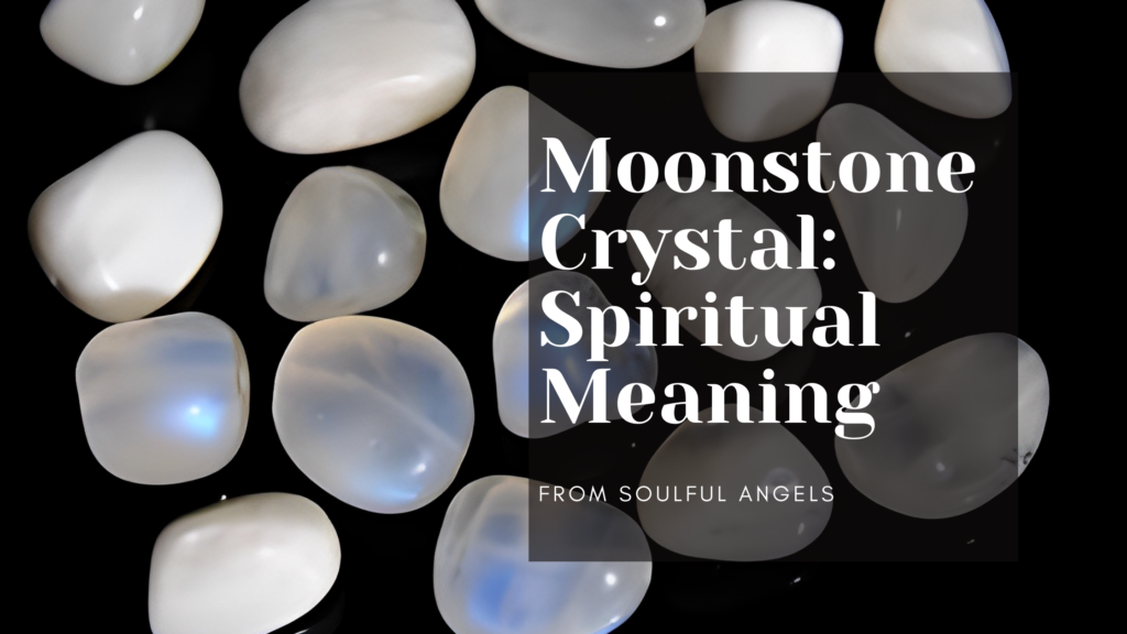 Moonstone Crystal_ Spiritual Meaning